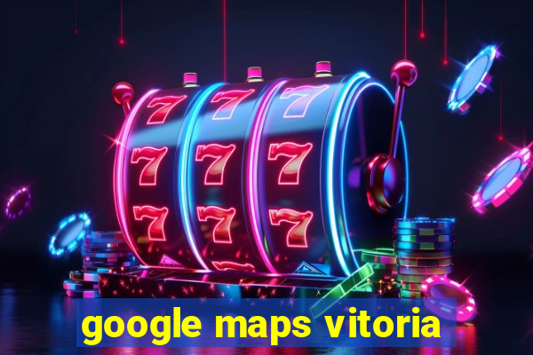 google maps vitoria